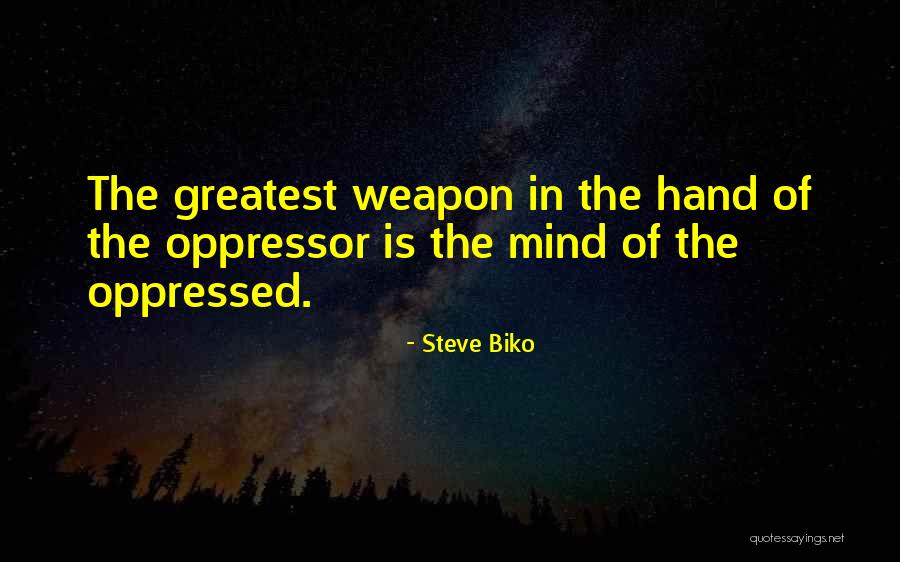 Weapon The Quotes By Steve Biko Weapon The Quotes By Steve Biko