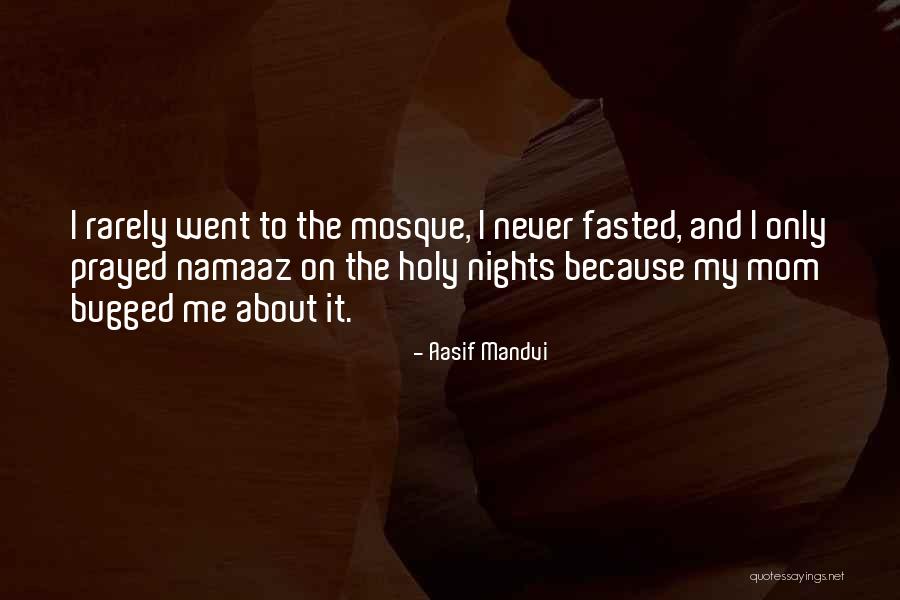 Weaponized Drones Quotes By Aasif Mandvi Weaponized Drones Quotes By Aasif Mandvi