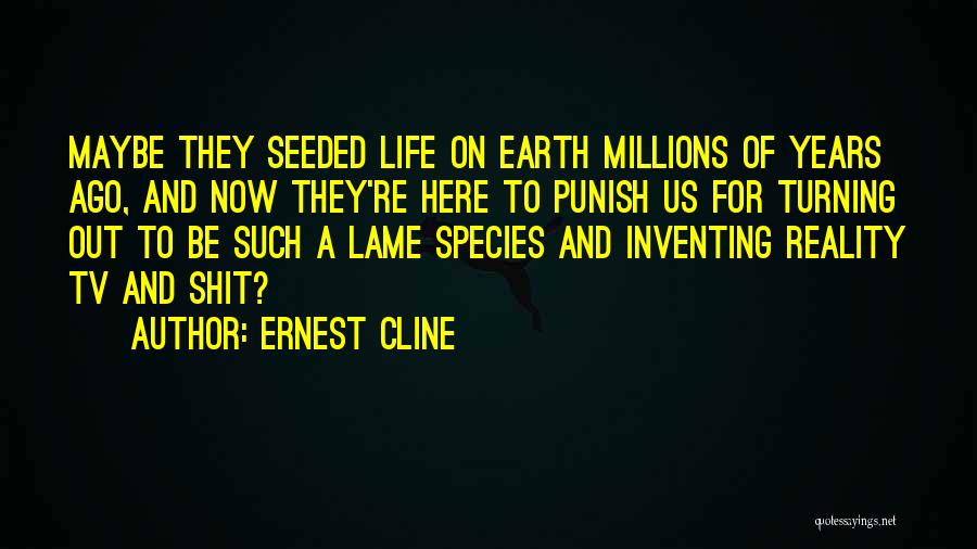 Weaponized Lies Quotes By Ernest Cline