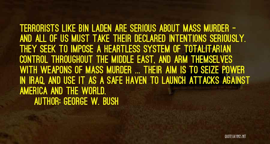 Weapons Control Quotes By George W. Bush