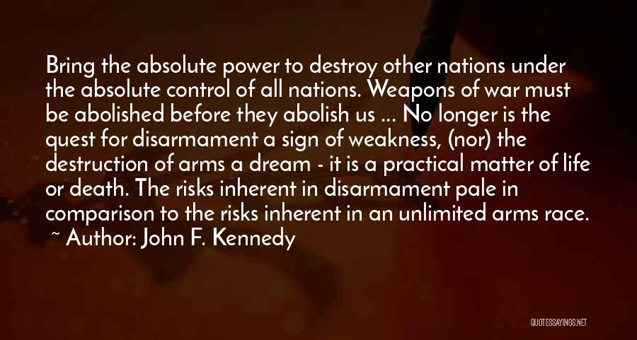Weapons Control Quotes By John F. Kennedy
