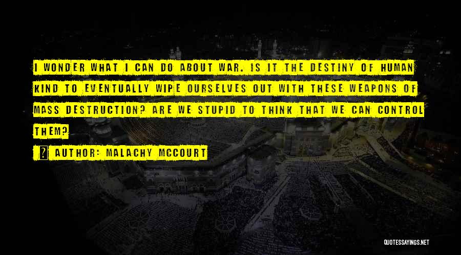 Weapons Control Quotes By Malachy McCourt