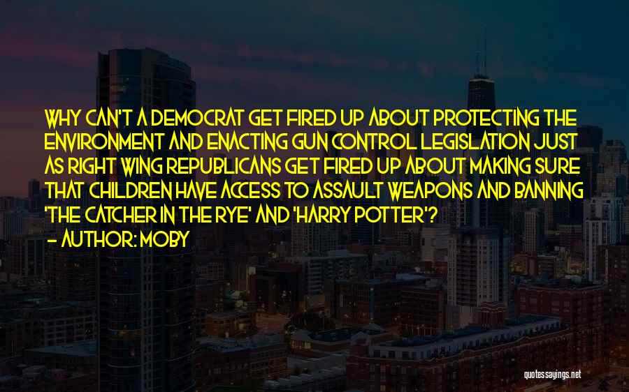 Weapons Control Quotes By Moby