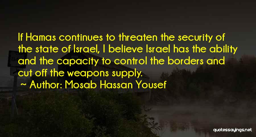 Weapons Control Quotes By Mosab Hassan Yousef