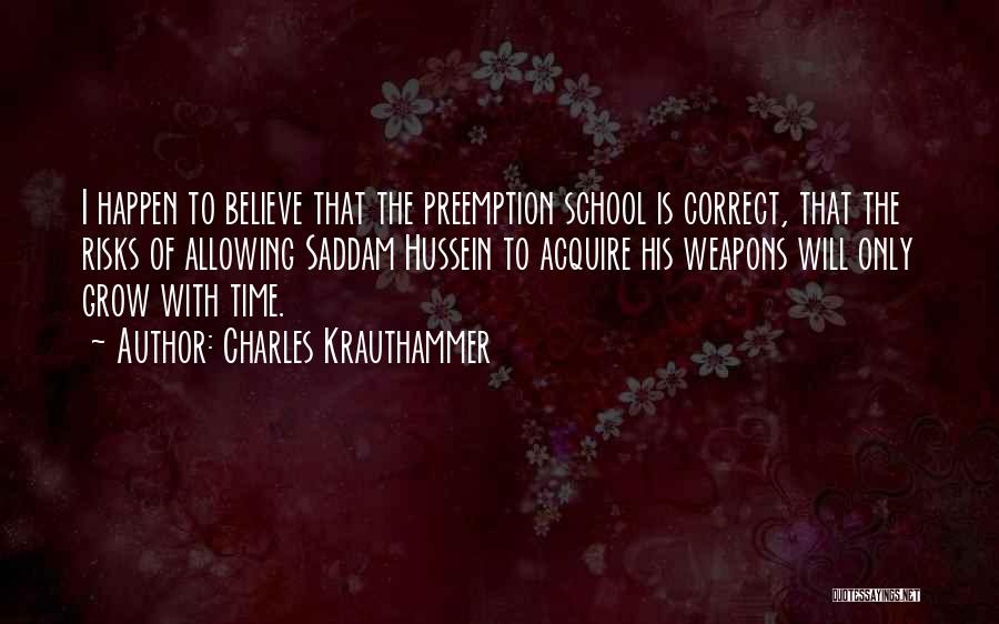 Weapons In School Quotes By Charles Krauthammer