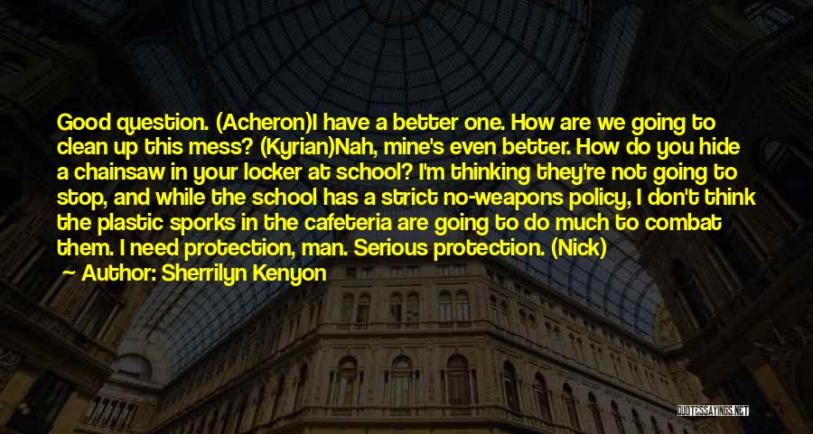 Weapons In School Quotes By Sherrilyn Kenyon