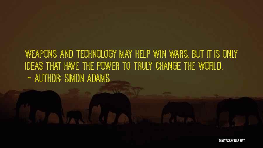 Weapons In World War 1 Quotes By Simon Adams
