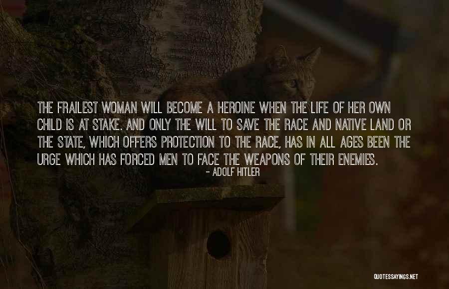 Weapons Of Life Quotes By Adolf Hitler Weapons Of Life Quotes By Adolf Hitler