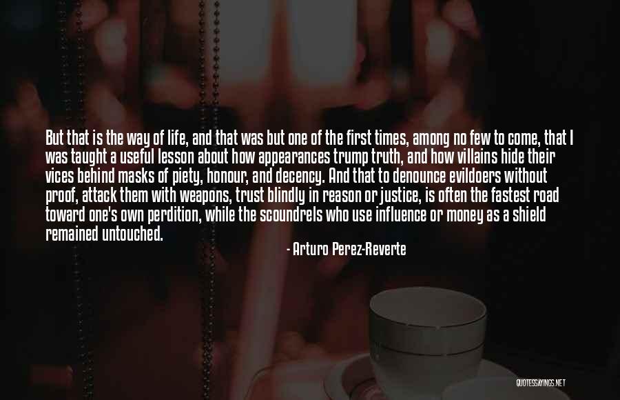 Weapons Of Life Quotes By Arturo Perez-Reverte Weapons Of Life Quotes By Arturo Perez-Reverte