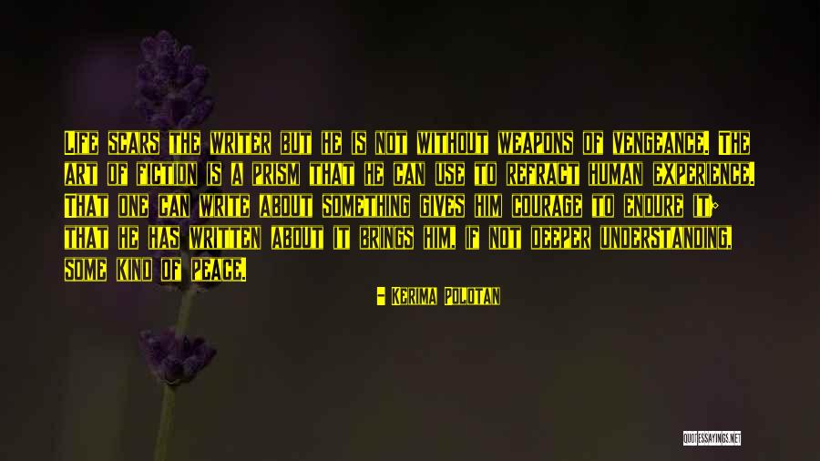 Weapons Of Life Quotes By Kerima Polotan Weapons Of Life Quotes By Kerima Polotan