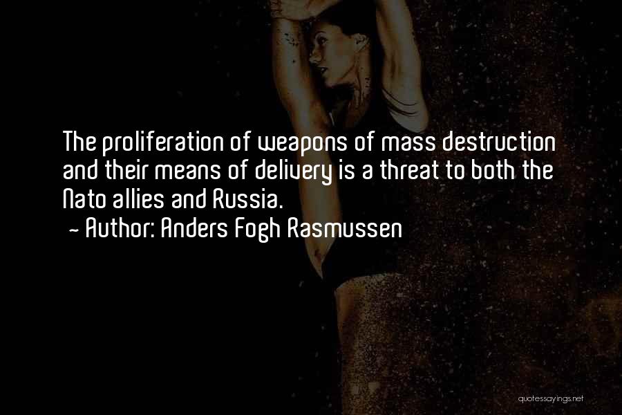 Weapons Of Mass Destruction Quotes By Anders Fogh Rasmussen