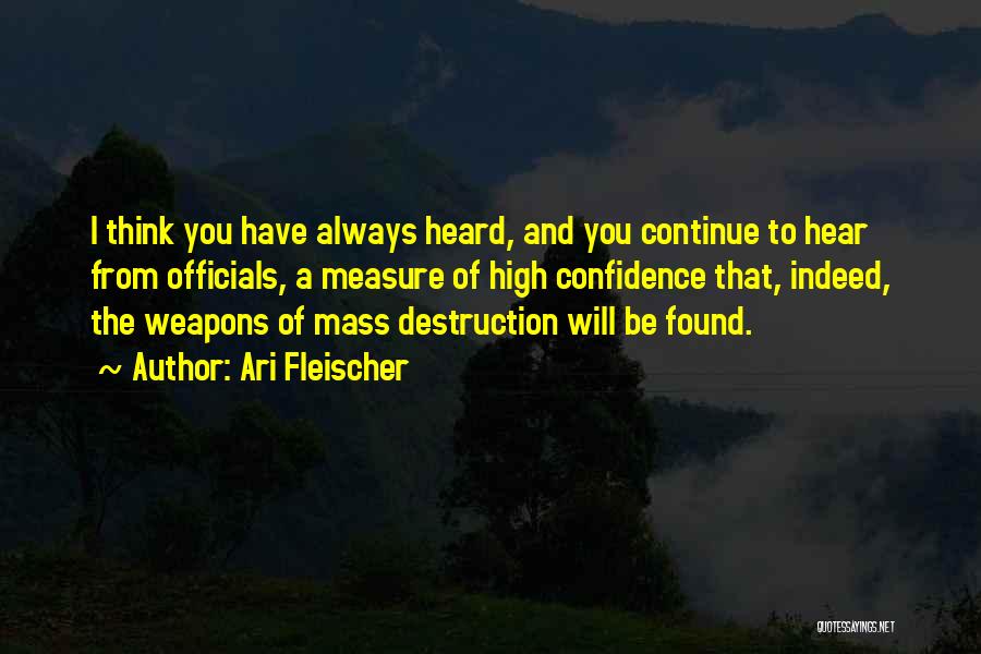 Weapons Of Mass Destruction Quotes By Ari Fleischer