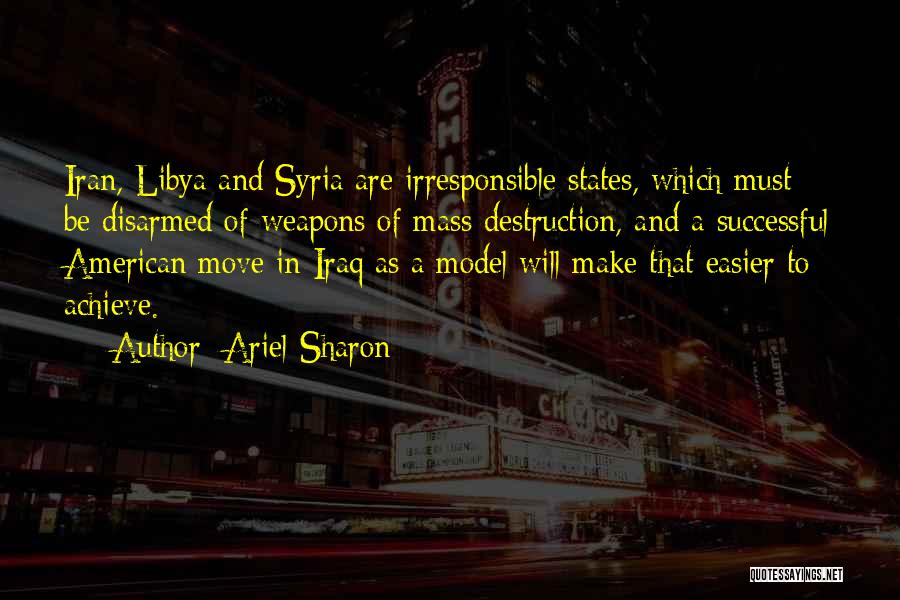 Weapons Of Mass Destruction Quotes By Ariel Sharon