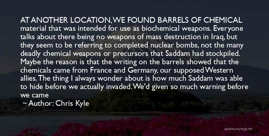 Weapons Of Mass Destruction Quotes By Chris Kyle