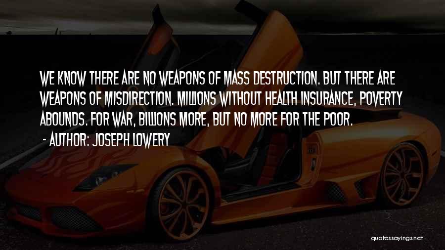 Weapons Of Mass Destruction Quotes By Joseph Lowery