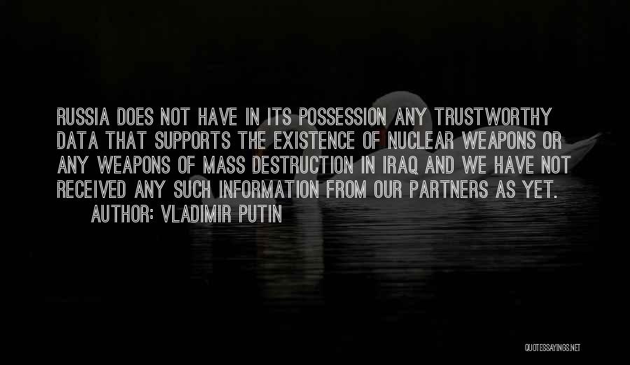 Weapons Of Mass Destruction Quotes By Vladimir Putin