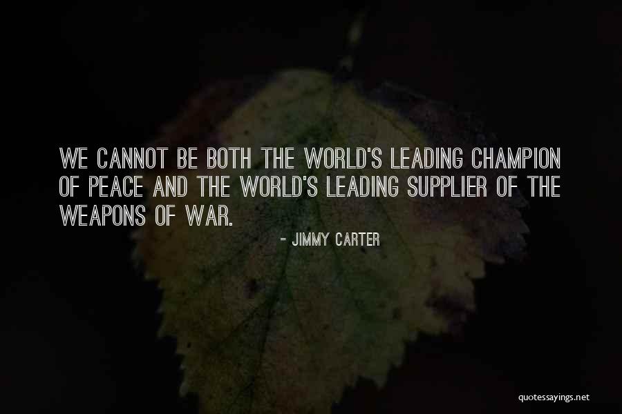 Weapons Of War Quotes By Jimmy Carter Weapons Of War Quotes By Jimmy Carter