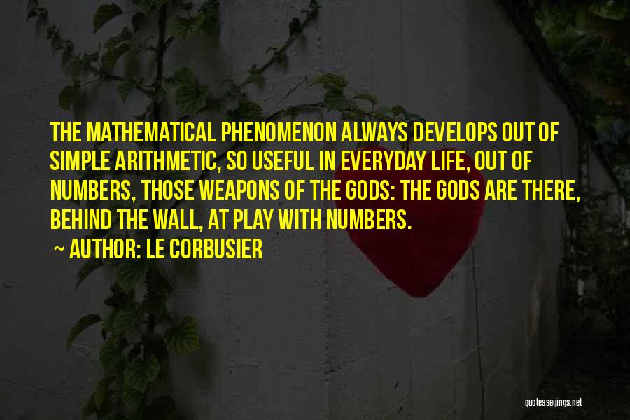 Weapons Quotes By Le Corbusier