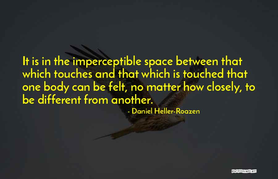 Weapons Training Bruce Dawe Quotes By Daniel Heller-Roazen