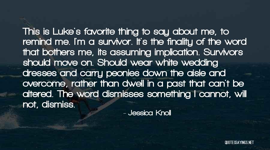 Wear And Carry Quotes By Jessica Knoll Wear And Carry Quotes By Jessica Knoll