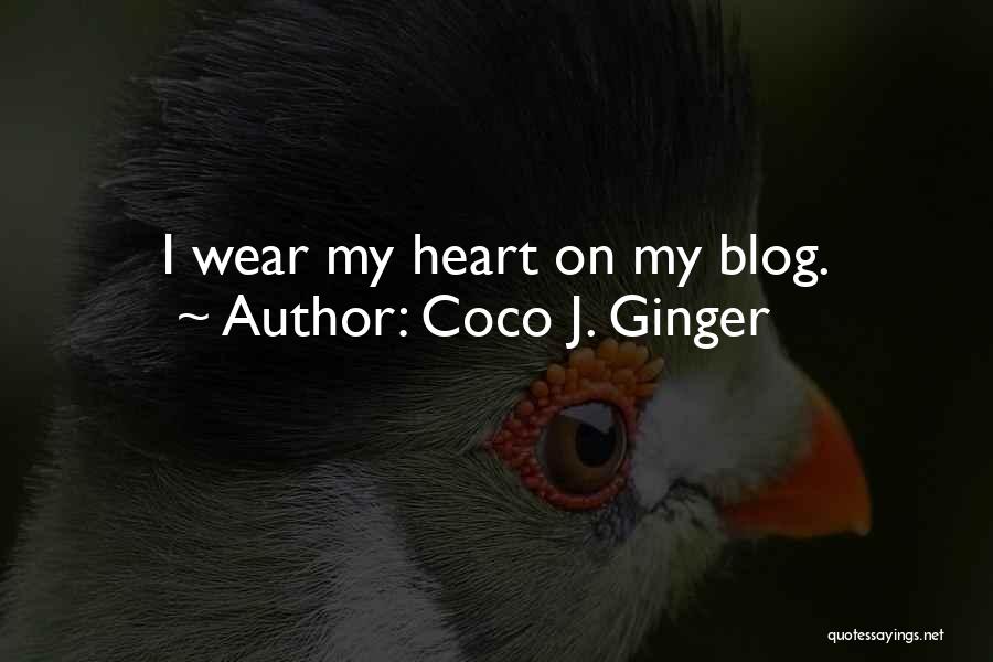 Wear And When Blog Quotes By Coco J. Ginger