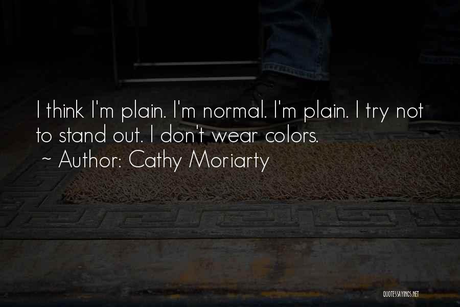 Wear Colors Quotes By Cathy Moriarty