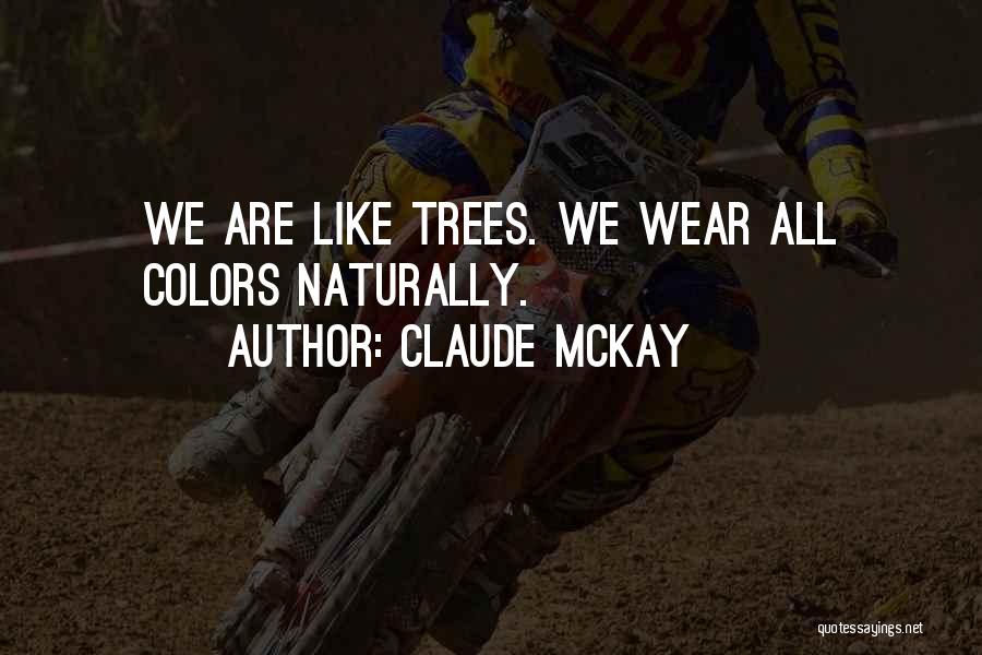 Wear Colors Quotes By Claude McKay