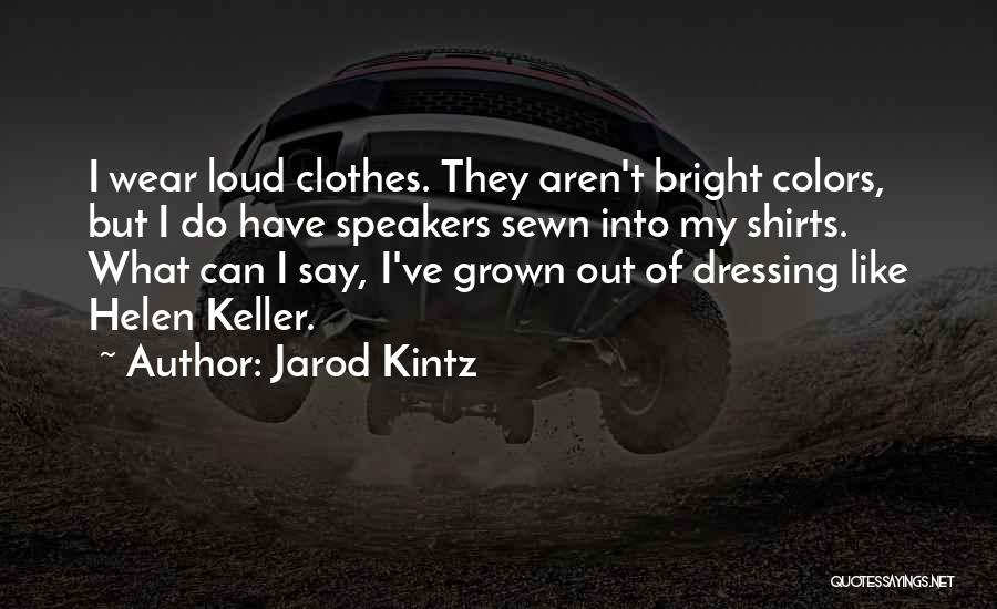 Wear Colors Quotes By Jarod Kintz