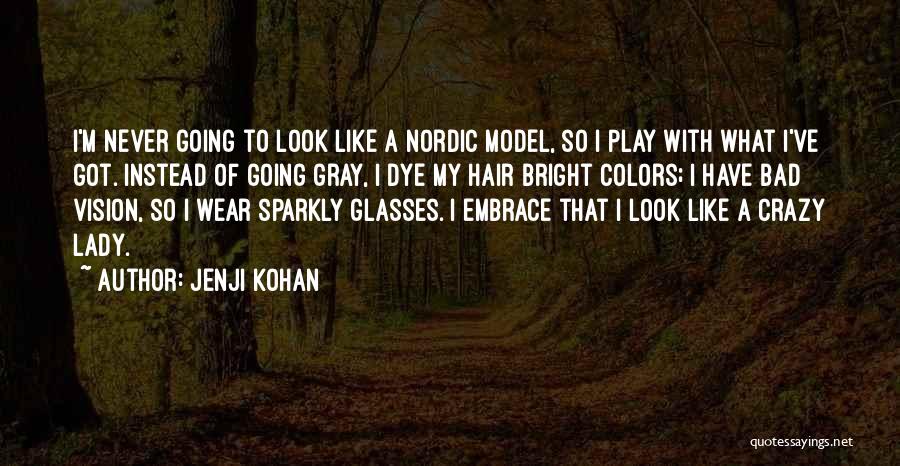 Wear Colors Quotes By Jenji Kohan