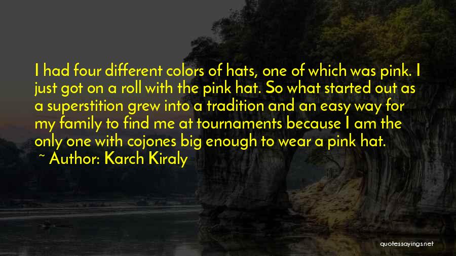 Wear Colors Quotes By Karch Kiraly