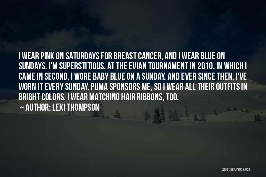 Wear Colors Quotes By Lexi Thompson