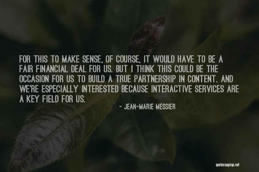 Wear Comfortable Shoes Quotes By Jean-Marie Messier Wear Comfortable Shoes Quotes By Jean-Marie Messier