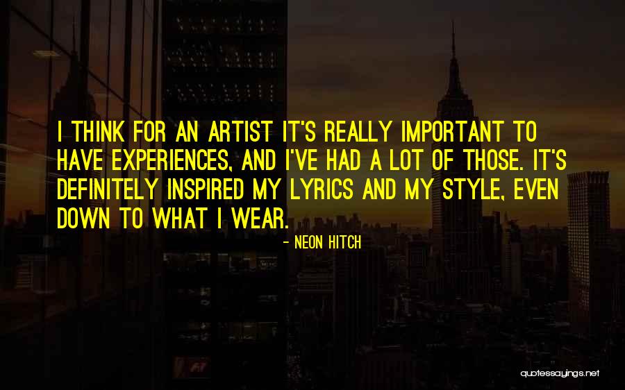Wear Down Quotes By Neon Hitch Wear Down Quotes By Neon Hitch
