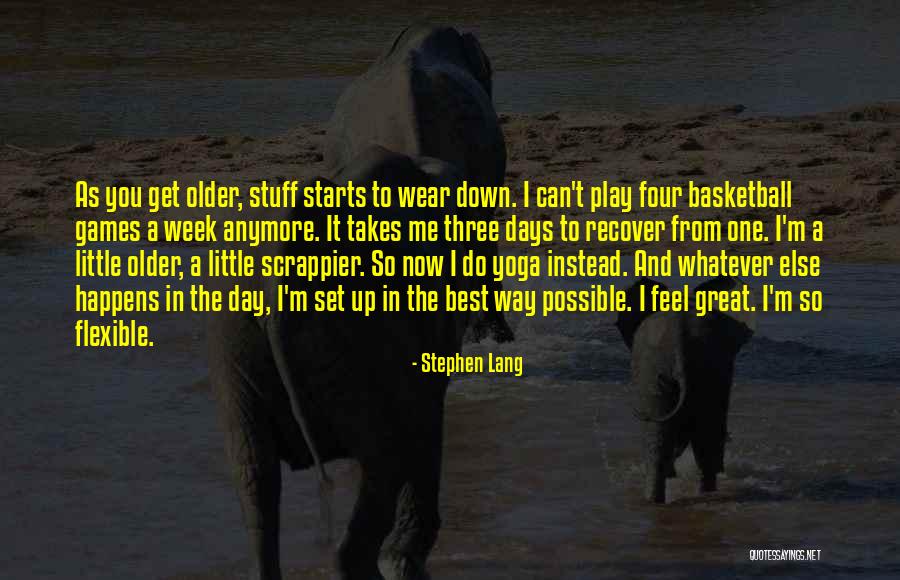 Wear Down Quotes By Stephen Lang Wear Down Quotes By Stephen Lang