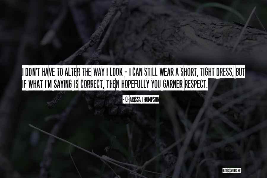 Wear Dress Quotes By Charissa Thompson Wear Dress Quotes By Charissa Thompson