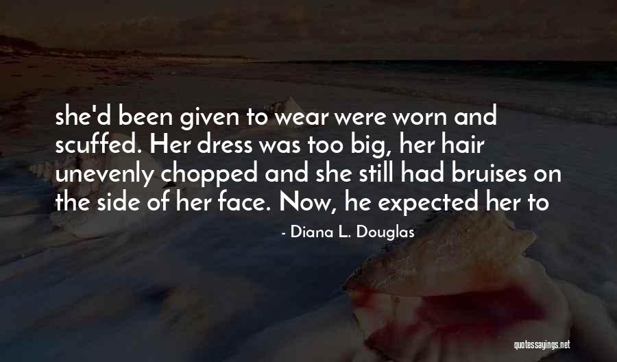 Wear Dress Quotes By Diana L. Douglas Wear Dress Quotes By Diana L. Douglas