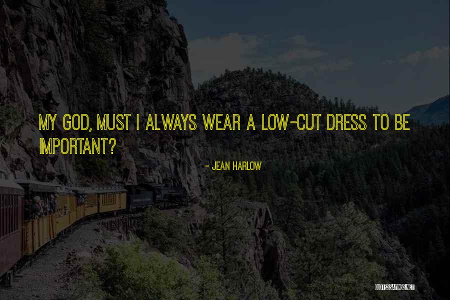 Wear Dress Quotes By Jean Harlow Wear Dress Quotes By Jean Harlow