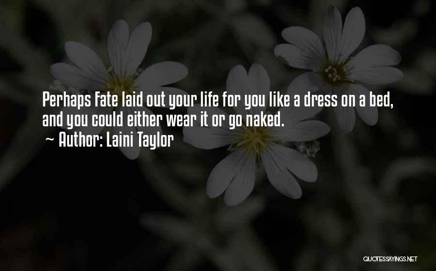 Wear Dress Quotes By Laini Taylor