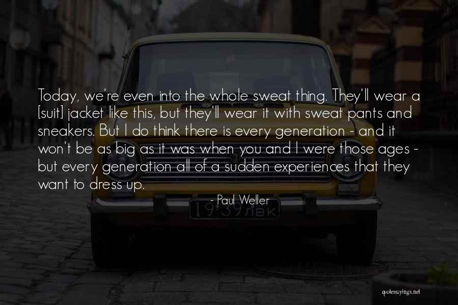 Wear Dress Quotes By Paul Weller Wear Dress Quotes By Paul Weller