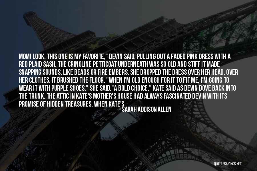 Wear Dress Quotes By Sarah Addison Allen Wear Dress Quotes By Sarah Addison Allen