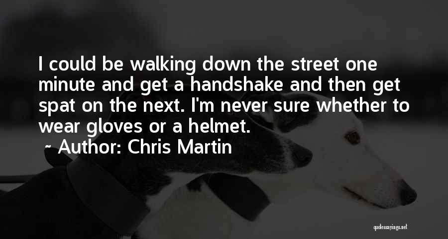 Wear Helmet Quotes By Chris Martin