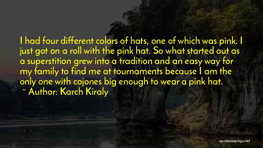 Wear Pink Quotes By Karch Kiraly