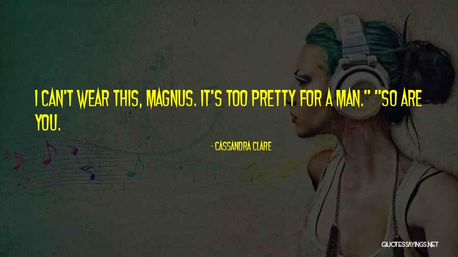 Wear Quotes By Cassandra Clare Wear Quotes By Cassandra Clare