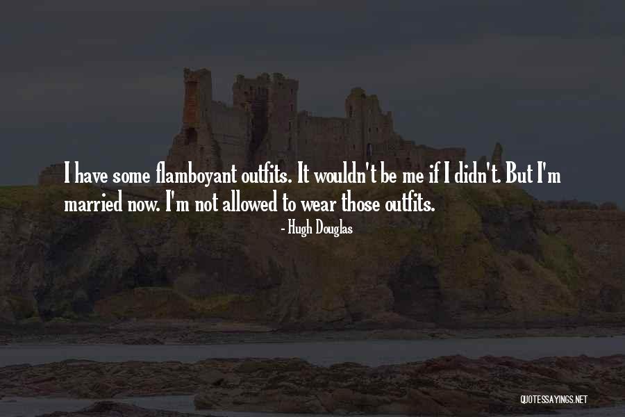Wear Quotes By Hugh Douglas Wear Quotes By Hugh Douglas