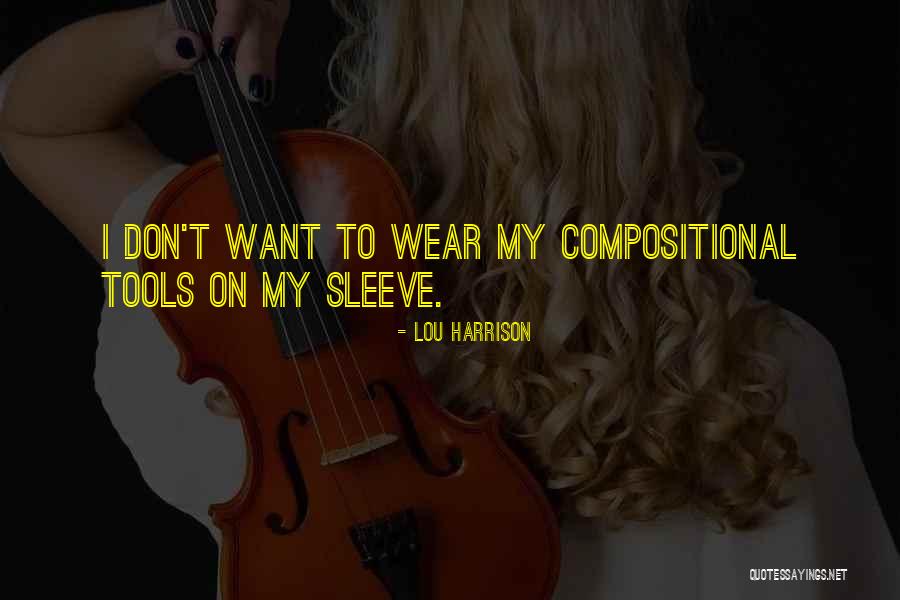 Wear Quotes By Lou Harrison Wear Quotes By Lou Harrison