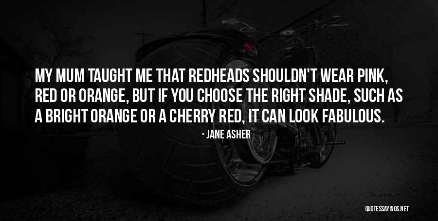 Wear Red Quotes By Jane Asher Wear Red Quotes By Jane Asher