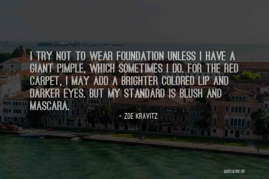 Wear Red Quotes By Zoe Kravitz Wear Red Quotes By Zoe Kravitz