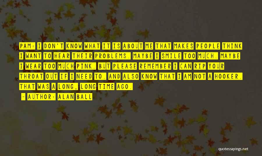 Wear Smile Quotes By Alan Ball