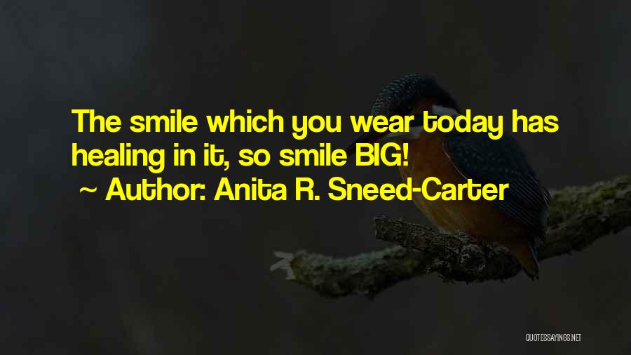 Wear Smile Quotes By Anita R. Sneed-Carter