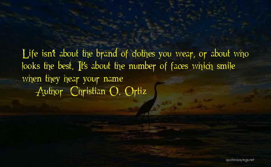 Wear Smile Quotes By Christian O. Ortiz